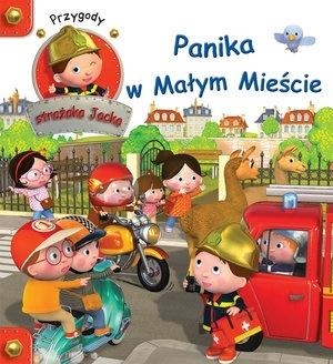 Przygody Strażaka Jacka. Panika w Małym Mieście