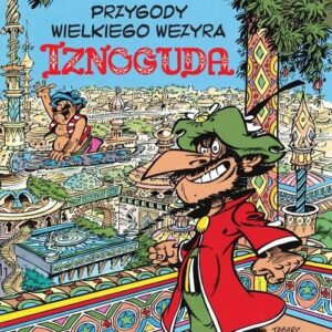 Przygody wielkiego wezyra Iznoguda Tom 1