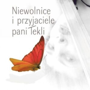 Przyjaciele i niewolnice pani Tekli