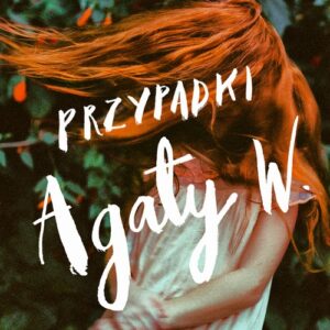 Przypadki Agaty W.