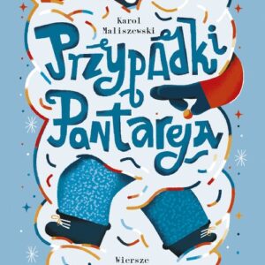Przypadki Pantareja Wiersze dla małych i dużych