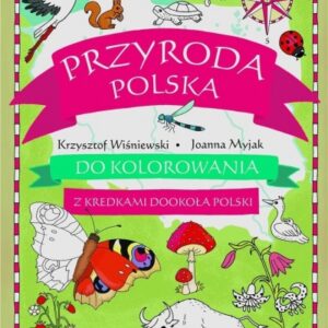Przyroda polska do kolorowania - z kredkami...