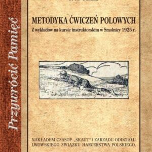 Przywrócić Pamięć. Metodyka ćwiczeń polowych
