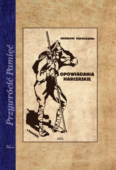 Przywrócić pamięć. Opowiadania harcerskie