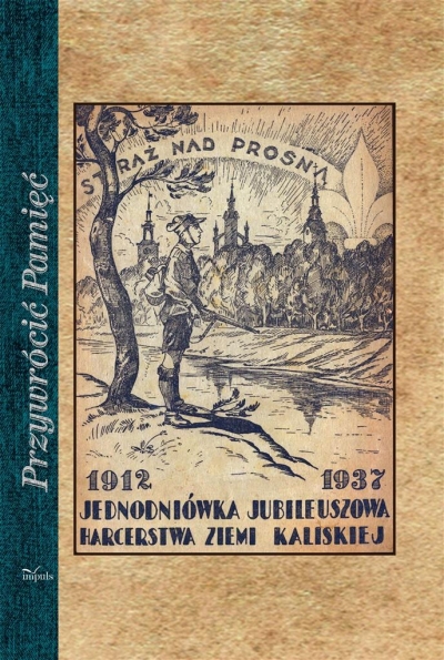 Przywrócić Pamięć. Straż nad prosną