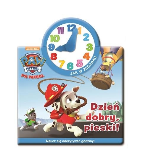 Psi Patrol Jak w zegarku Dzień dobry, pieski!
