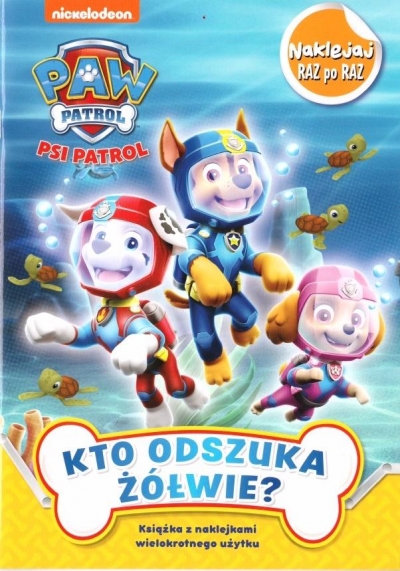 Psi Patrol. Naklejaj raz po... Kto odszuka żółwie?