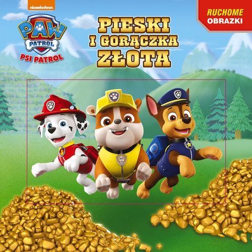 Psi Patrol. Ruchome obrazki. Pieski i gorączka złota