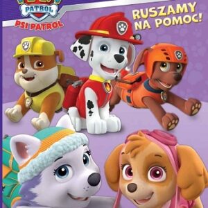 Psi Patrol. Ruszamy na pomoc.