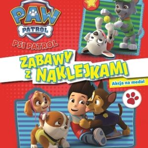 Psi Patrol ZABAWY Z NAKLEJKAMI. Akcja na medal.ACTIVITY 32 str. + 4 str. Naklejek