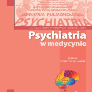 Psychiatria w medycynie dialogi interdyscyplinarne tom 3