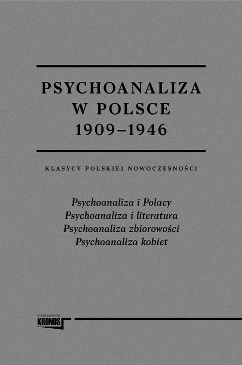 Psychoanaliza w Polsce 1909-1946 Tom 1 i 2. Klasycy polskiej nowoczesności