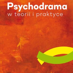 Psychodrama w teorii i praktyce