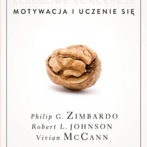 Psychologia Kluczowe koncepcje Tom 2 Motywacja i uczenie się