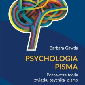 Psychologia pisma. Poznawcza teoria związku psychika ? pismo