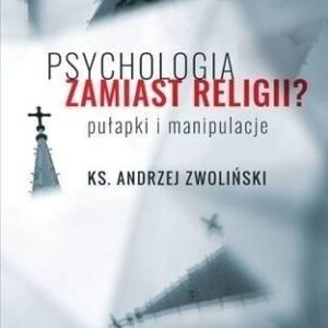 Psychologia zamiast religii?