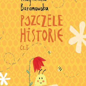 Pszczele historie Część 1