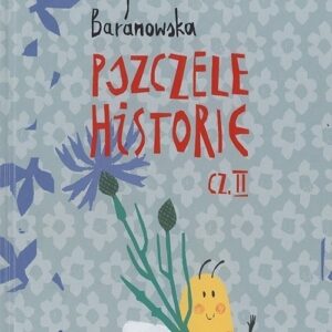 Pszczele historie. Część 2