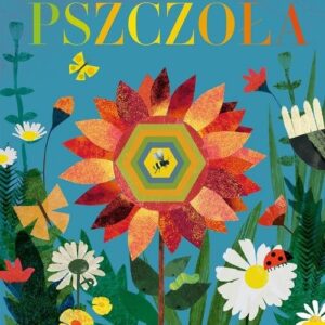 Pszczoła. Maleńki cud natury