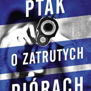 Ptak o zatrutych piórach