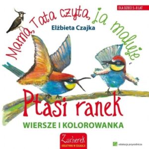 Ptasi ranek. Wiersze i kolorowanki