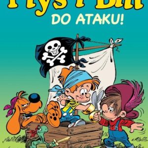 Ptyś i Bill Tom 1 Do ataku