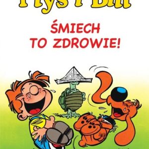 Ptyś i Bill Tom 2 Śmiech to zdrowie