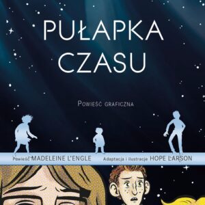 Pułapka czasu. Powieść graficzna