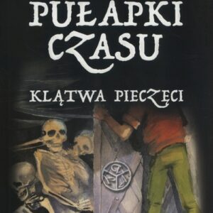 Pułapki Czasu T.1 Klątwa pieczęci