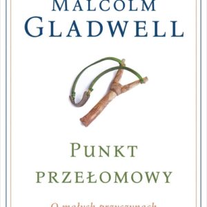 Punkt przełomowy O małych przyczynach wielkich zmian