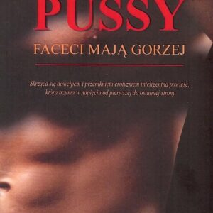 Pussy Faceci mają gorzej