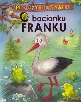 Puszczykowe nauki. O bocianku Franku