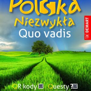 Quo vadis Polska Niezwykła.. Qaktywny przewodnik