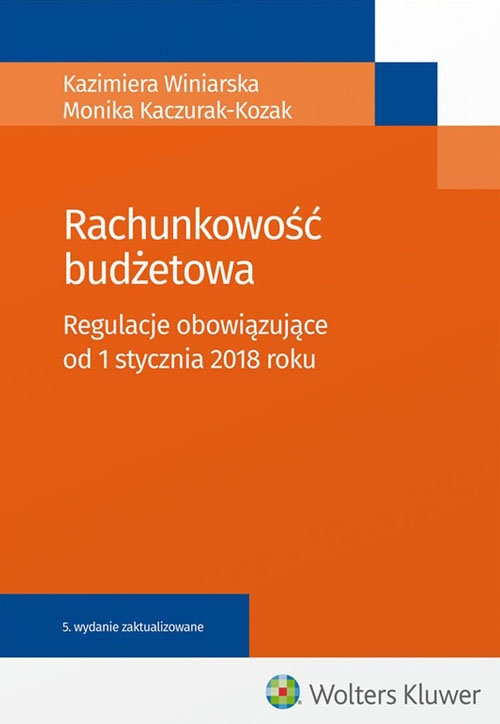 Rachunkowość budżetowa. Regulacje obowiązujące od 1 stycznia 2018 roku