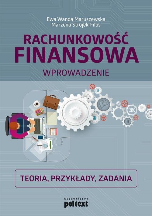 Rachunkowość finansowa. Teoria, przykłady, zadania