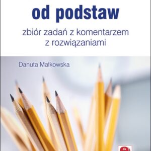 Rachunkowość od podstaw - zbiór zadań z komentarzem z rozwiązaniami (z suplementem elektronicznym). RFK1248e
