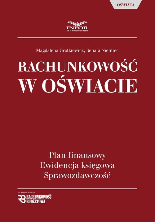 Rachunkowość w oświacie. Plan finansowy, ewidencja księgowa, sprawozdawczość