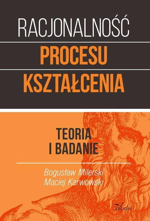 Racjonalność procesu kształcenia. Teoria i badanie