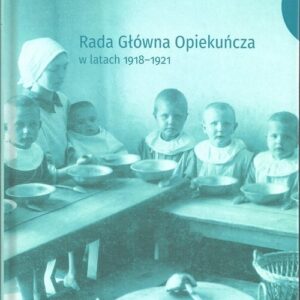 Rada Główna Opiekuńcza w latach 1918-1921