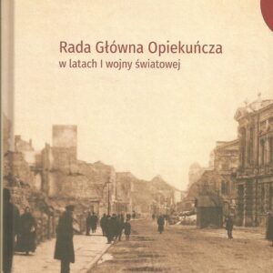 Rada Główna Opiekuńcza w latach I wojny światowej