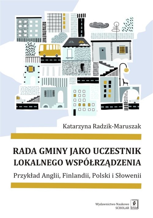 Rada gminy jako uczestnik lokalnego współrządzenia. Przykład Anglii, Finlandii, Polski i Słowenii