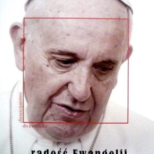 Radość Ewangelii Jorge Bergoglio