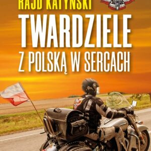 Rajd Katyński Twardziele z Polską w sercach