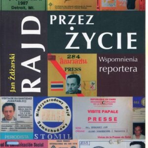 Rajd przez życie Wspomnienia reportera