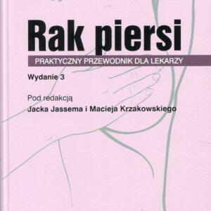 Rak piersi Praktyczny przewodnik dla lekarzy