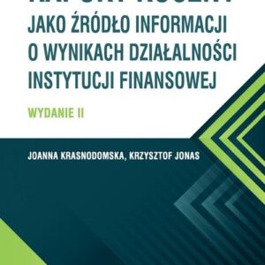 Raport roczny jako źródło informacji o wynikach działalności instytucji finansowej