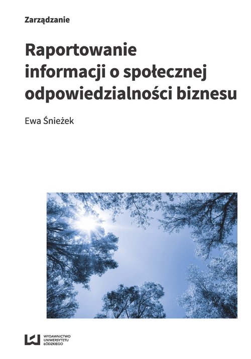 Raportowanie informacji o społecznej odpowiedzialności biznesu. Studium przypadku Lasów Państwowych
