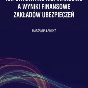 Raportowanie niefinansowe a wyniki finansowe zakładów ubezpieczeń