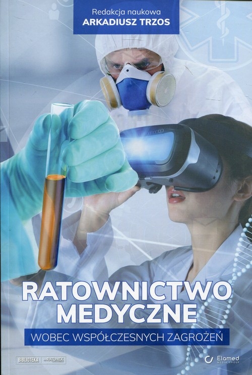 Ratownictwo medyczne. wobec współczesnych zagrożeń