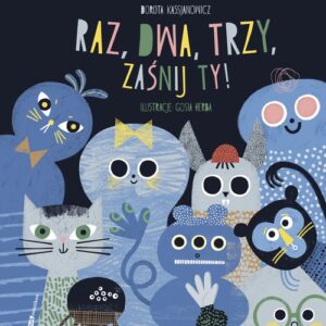 Raz dwa trzy zaśnij ty!